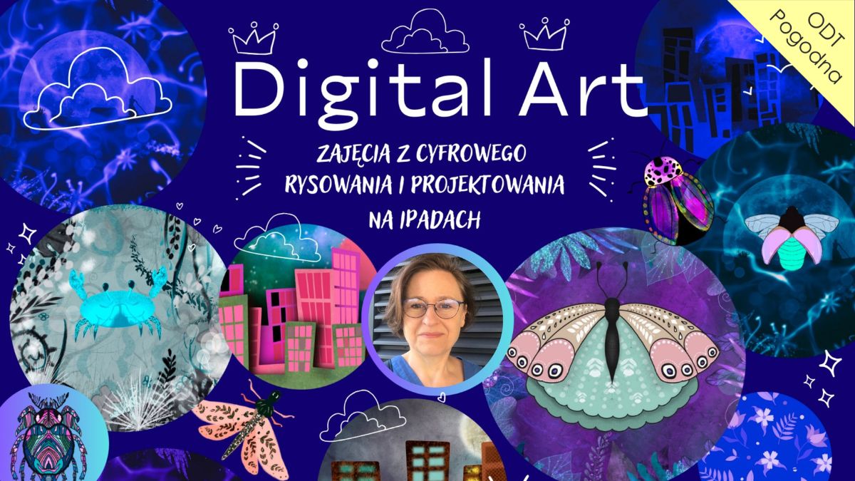 Digital Art.(rysowanie i projektowanie na iPadach dla dzieci 10-13 lat)