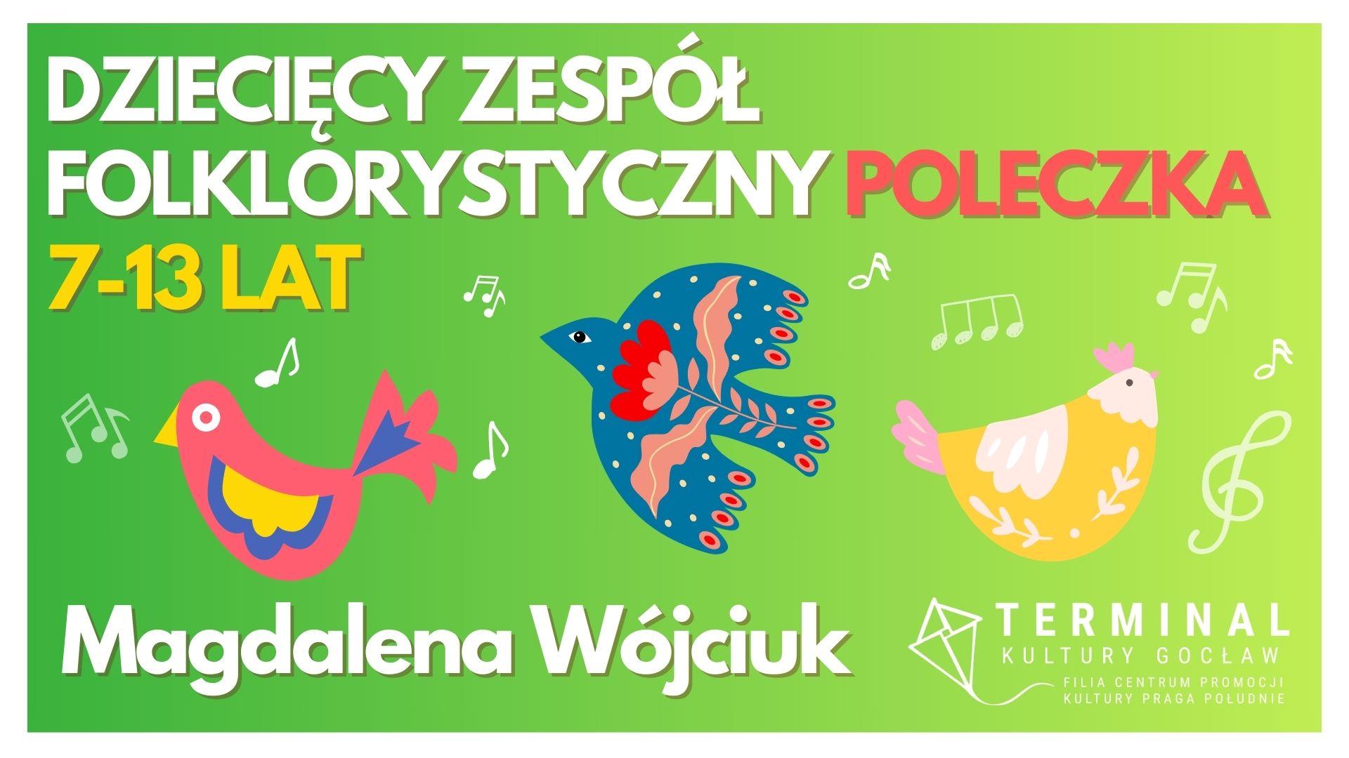 DZIECIĘCY ZESPÓŁ FOLKLORYSTYCZNY POLECZKA 7-13 LAT - Magdalena Wójciuk TKG