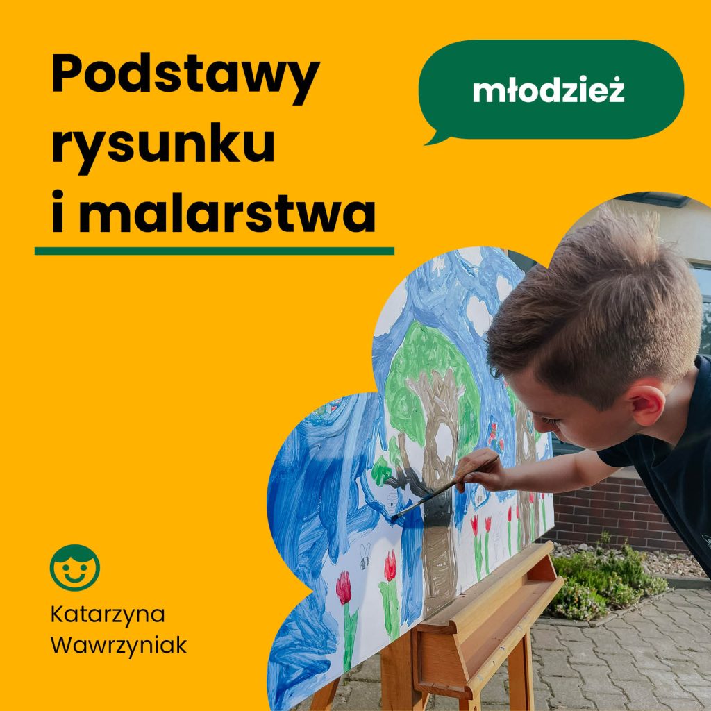 Podstawy rysunku i malarstwa dla młodzieży 15+