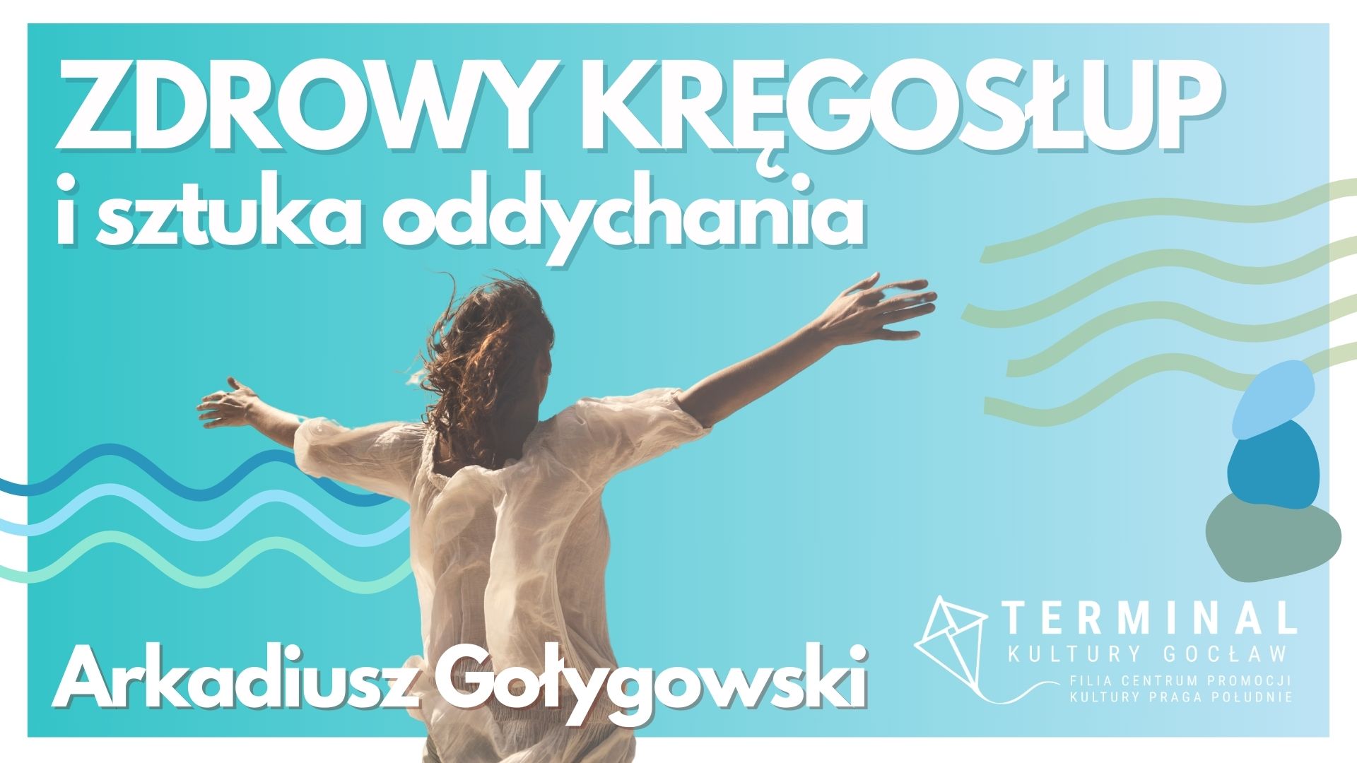 ZDROWY KRĘGOSŁUP I SZTUKA ODDYCHANIA - Arkadiusz Gołygowski TKG