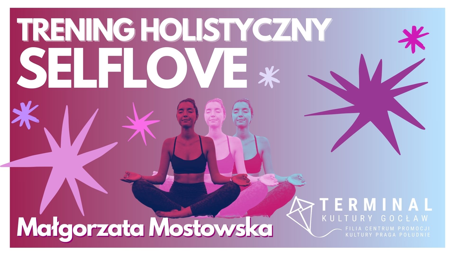 TRENING HOLISTYCZNY SELFLOVE - Małgorzata Mostowska TKG