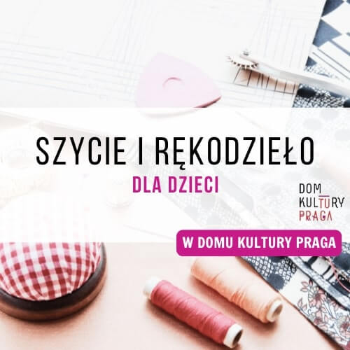 Warsztaty szycia i rękodzieła dla dzieci