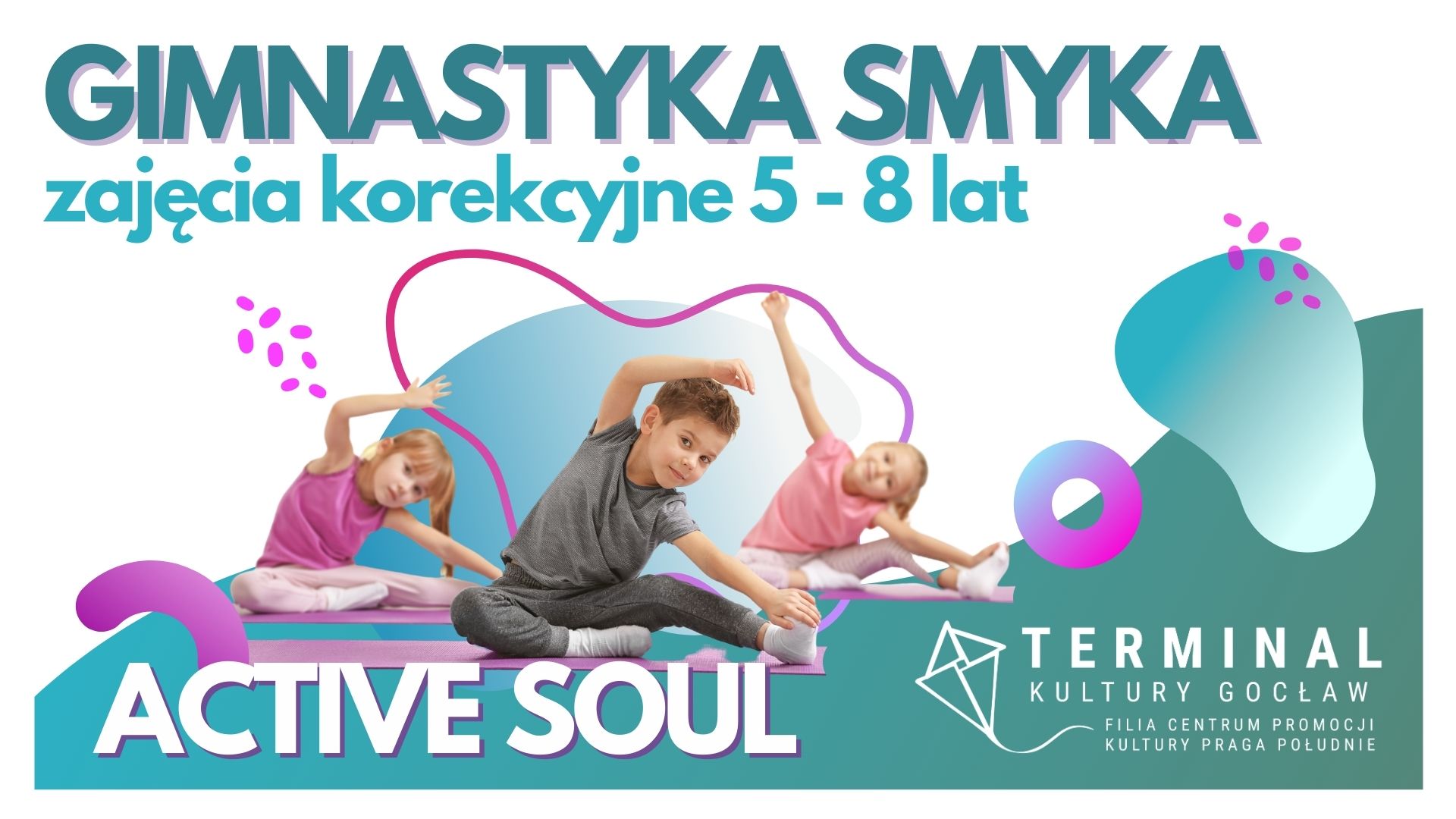 GIMNASTYKA SMYKA 5-8 LAT - Active Soul TKG