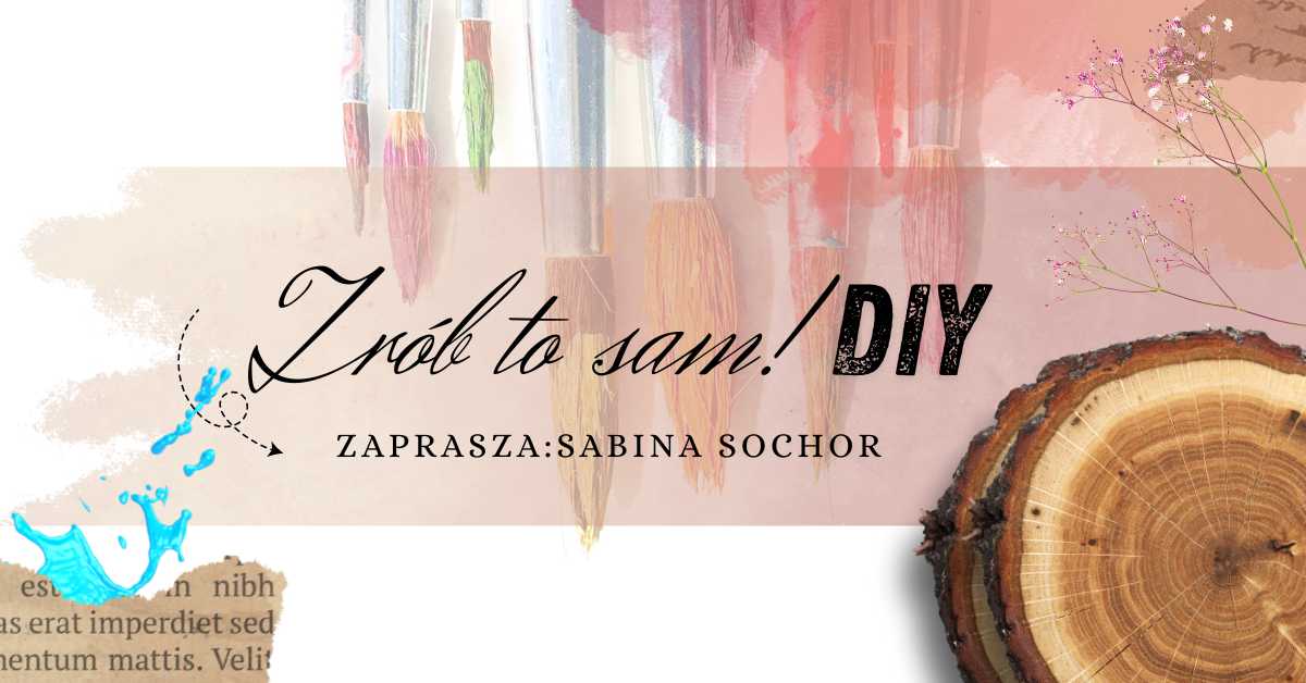 DIY. Zrób to sam!