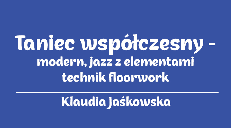 Taniec współczesny / modern, jazz z elementami techniki floorwork