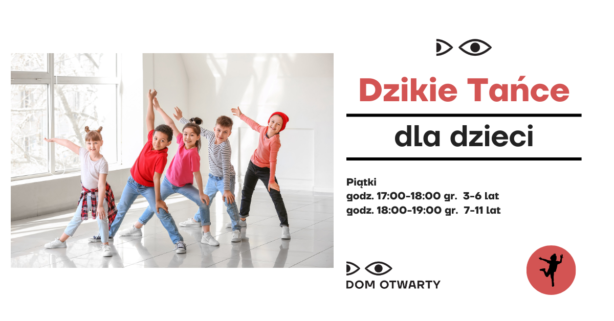 Dzikie tańce - PIĄTKI - Dom Otwarty przy ul. Radzymińskiej 123