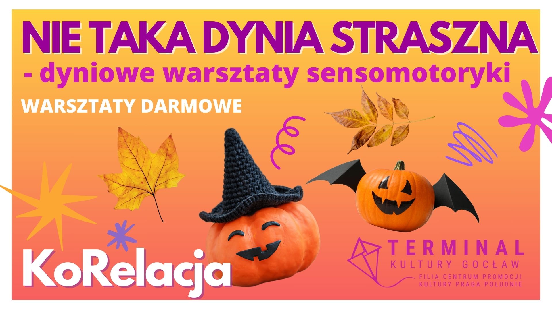 WARSZTATY DARMOWE - Nie taka dynia straszna - dyniowe warsztaty sensomotoryki KORELACJA TKG