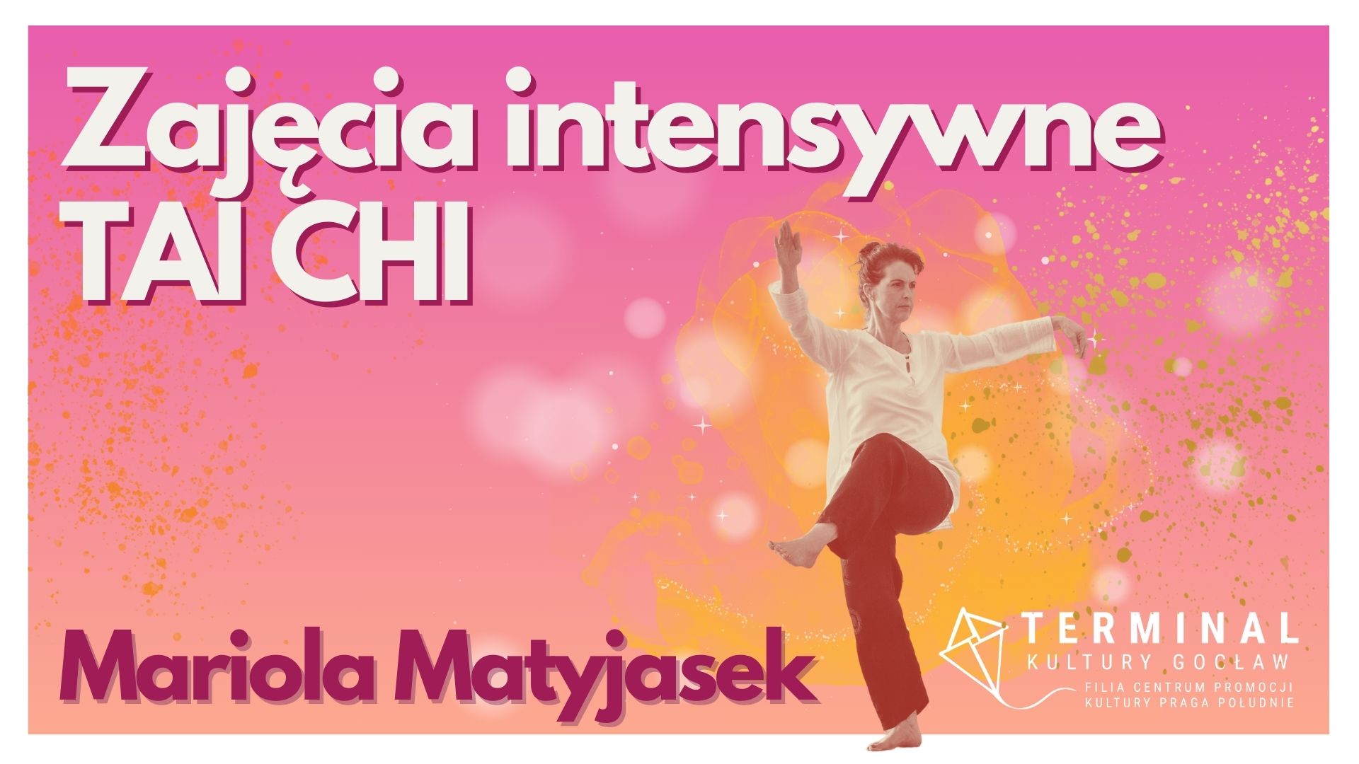 ZAJĘCIA INTENSYWNE TAI CHI Mariola Matyjasek